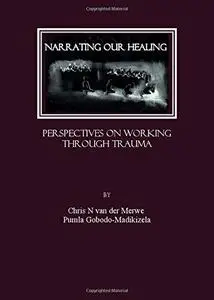 Narrating our Healing: Perspectives on Working through Trauma (Repost)