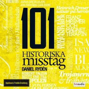 «101 historiska misstag» by Daniel Rydén