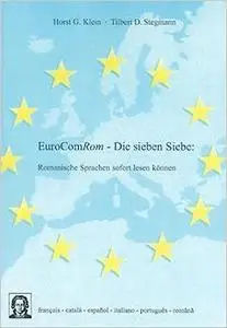 EuroComRom - Die sieben Siebe: Romanische Sprachen sofort lesen können