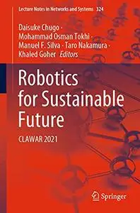 Robotics for Sustainable Future: CLAWAR 2021 (Repost)