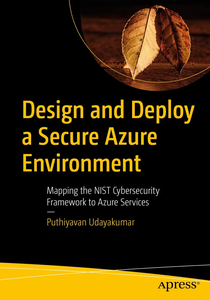 Design and Deploy a Secure Azure Environment: Mapping the NIST Cybersecurity Framework to Azure Services