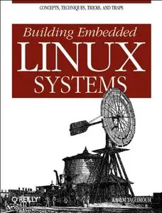 Building Embedded Linux Systems by Karim Yaghmour [Repost]