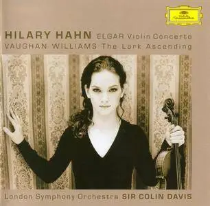 Hilary Hahn, London SO, Sir Colin Davis - Elgar: Violin Concerto; Vaughan Williams: The Lark Ascending (2004)