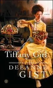 «Tiffany Girl» by Deeanne Gist