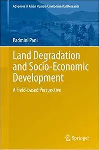 Land Degradation and Socio-Economic Development: A Field-based Perspective