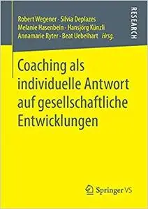 Coaching als individuelle Antwort auf gesellschaftliche Entwicklungen (Repost)