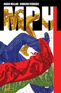 MPH, de Mark Millar y Duncan Fegredo