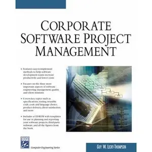 Corporate Software Project Management (Charles River Media Computer Engineering) (Repost) 