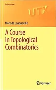 A Course in Topological Combinatorics