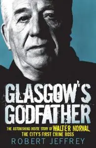 «Glasgow's Godfather» by Robert Jeffrey