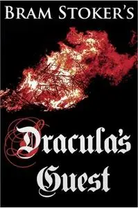 «Dracula's Guest» by Bram Stoker