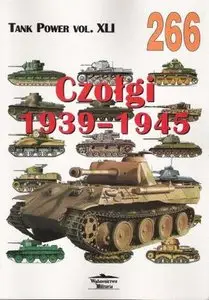 Tank Power Vol. XLI: Czołgi 1939-1945 / Tanks 1939 - 1945 (Repost)