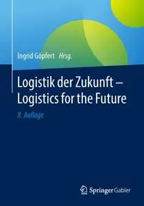 Logistik der Zukunft - Logistics for the Future