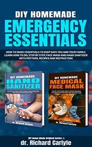 DIY Homemade Emergency Essentials: How to make essentials to keep safe you and you family
