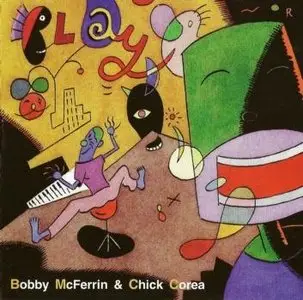 Bobby McFerrin & Chick Corea - Play (1992)