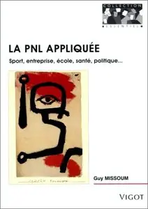 Guy Missoum, "La PNL appliquée Sport, entreprise, école, santé, politique..."