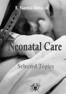 "Selected Topics in Neonatal Care" ed. by R. Mauricio Barría