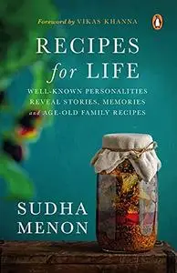 Recipes For Life: Well-Known Personalities Reveal Stories, Memories, and Recipes from their Mother’s Kitchens
