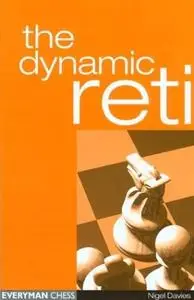 Dynamic Reti (Everyman Chess) by Nigel Davies [Repost]