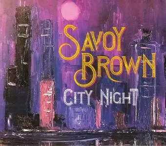 Savoy Brown - City Night (2019) *PROPER*
