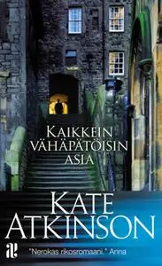 «Kaikkein vähäpätöisin asia» by Kate Atkinson