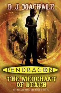 «Pendragon: The Merchant Of Death» by D.J. MacHale