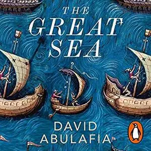 The Great Sea: A Human History of the Mediterranean [Audiobook]