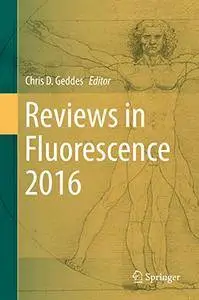 Reviews in Fluorescence 2016 [Repost]