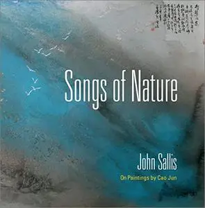 Songs of Nature: On Paintings by Cao Jun