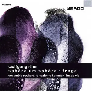 Wolfgang Rihm - Sphäre um Sphäre - Frage (2005)