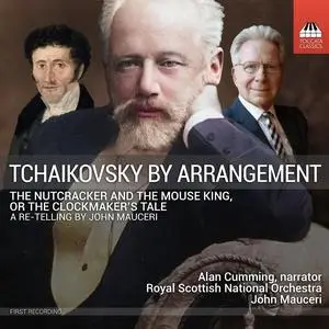 Alan Cumming, Royal Scottish National Orchestra & John Mauceri - Tchaikovsky by Arrangement (2023)