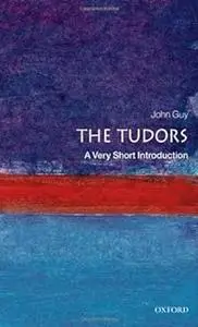 The Tudors: A Very Short Introduction