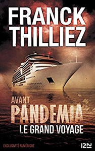 Avant Pandemia - Le grand voyage - Franck THILLIEZ