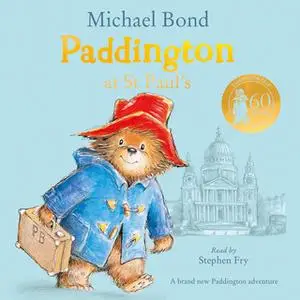 «Paddington at St Paul’s» by Michael Bond