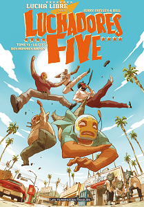 Luchadores Five - Tome 1