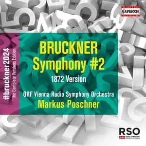ORF Vienna Radio Symphony Orchestra & Markus Poschner - Bruckner: Symphony No. 2 in C Minor, WAB 102 (2024)