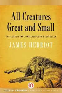 All Creatures Great and Small by James Herriot (Repost)