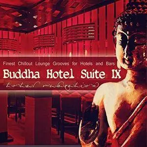 VA - Buddha Hotel Suite 9, Finest Chillout Lounge Grooves For Hotels And Bars (2018)