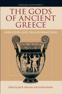 The Gods of Ancient Greece: Identities and Transformations