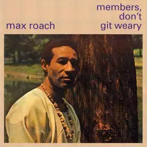 Max Roach - Members, Don’t Git Weary (1968) {Koch Jazz}