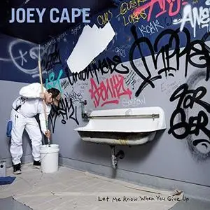 Joey Cape - Let Me Know When You Give Up (2019) [Official Digital Download]