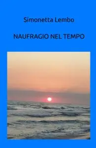 NAUFRAGIO NEL TEMPO