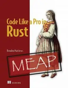 Code Like a Pro in Rust (MEAP V12)