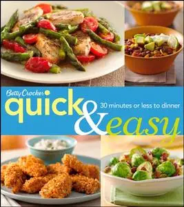 Betty Crocker Quick & Easy 30 Minutes or Less to Dinner