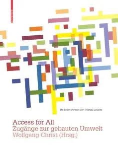 Access for All: Zugänge zur gebauten Umwelt - Wolfgang Christ