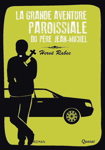 La grande aventure paroissiale du père Jean-Michel - Hervé Rabec