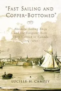 «Fast Sailing and Copper-Bottomed» by Lucille H.Campey