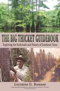 The Big Thicket Guidebook: Exploring the Backroads and History of Southeast Texas