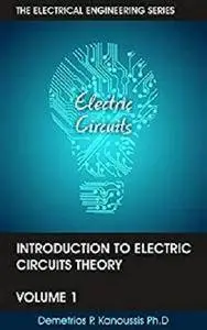 Introduction to Electric Circuits Theory, Vol.1 (The Electrical Engineering Series)