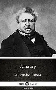 «Amaury by Alexandre Dumas (Illustrated)» by None
